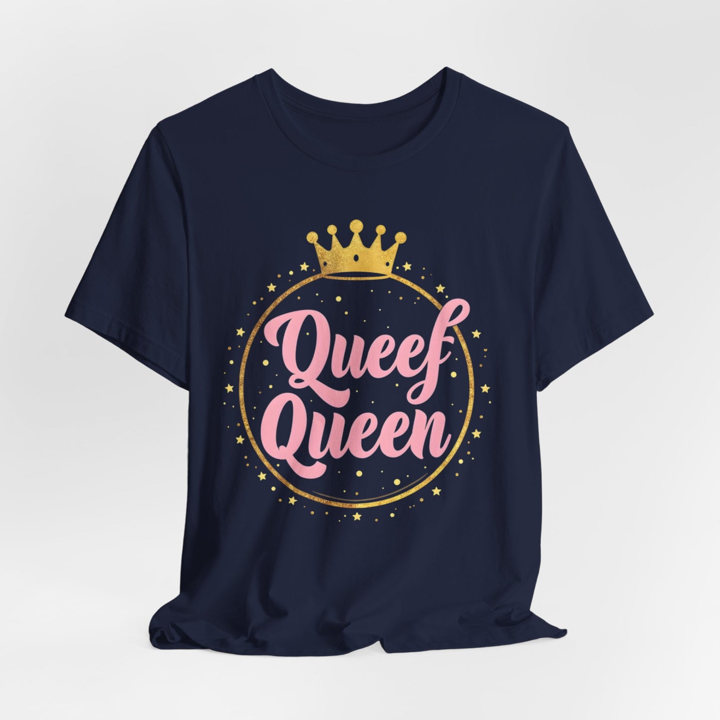 Queef Queen Shirt