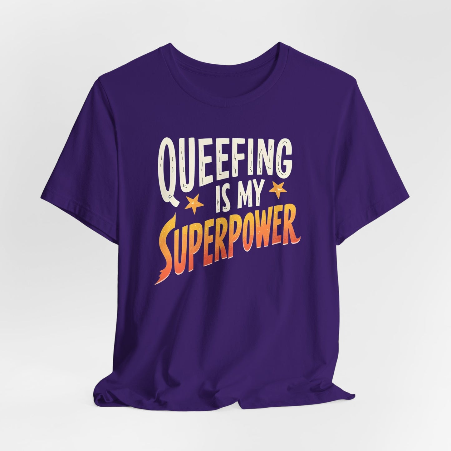 Queefing Is My Superpower Shirt