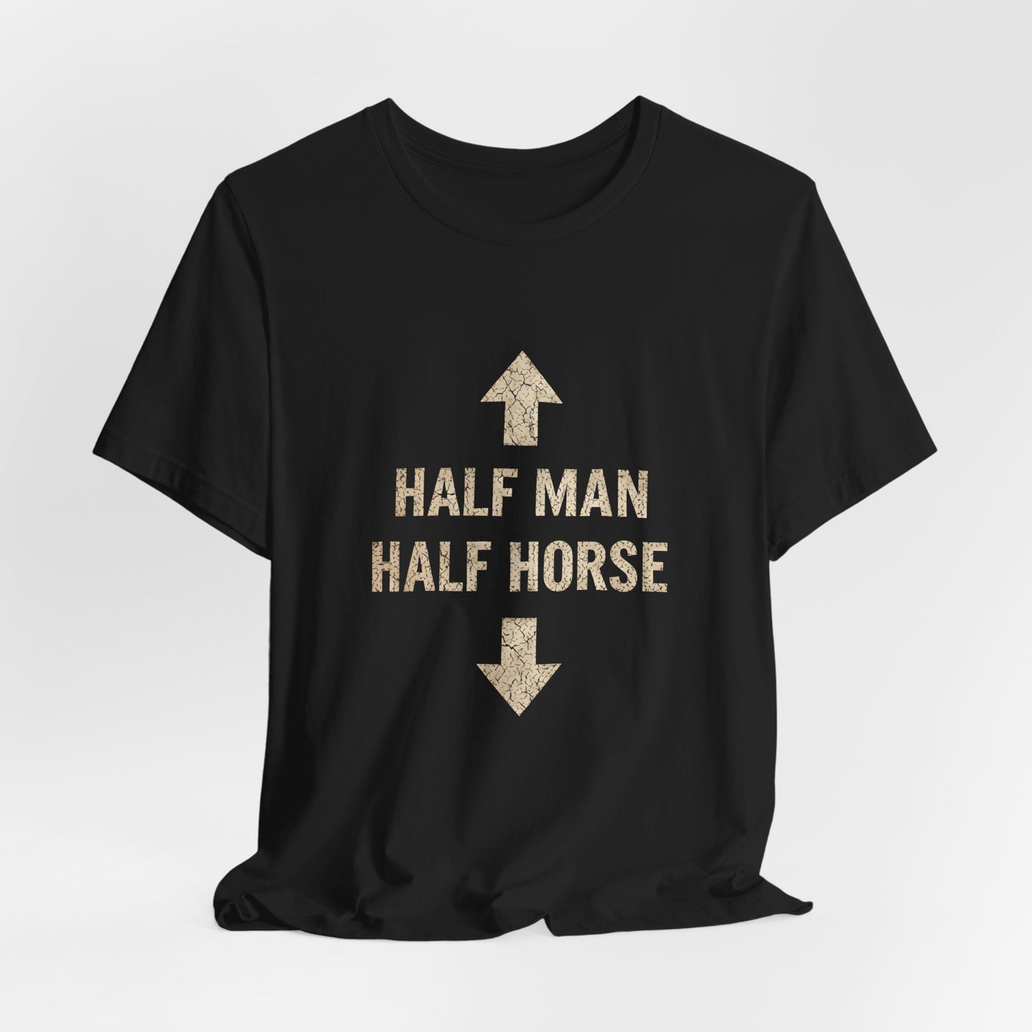 Half Man Half Horse Shirt