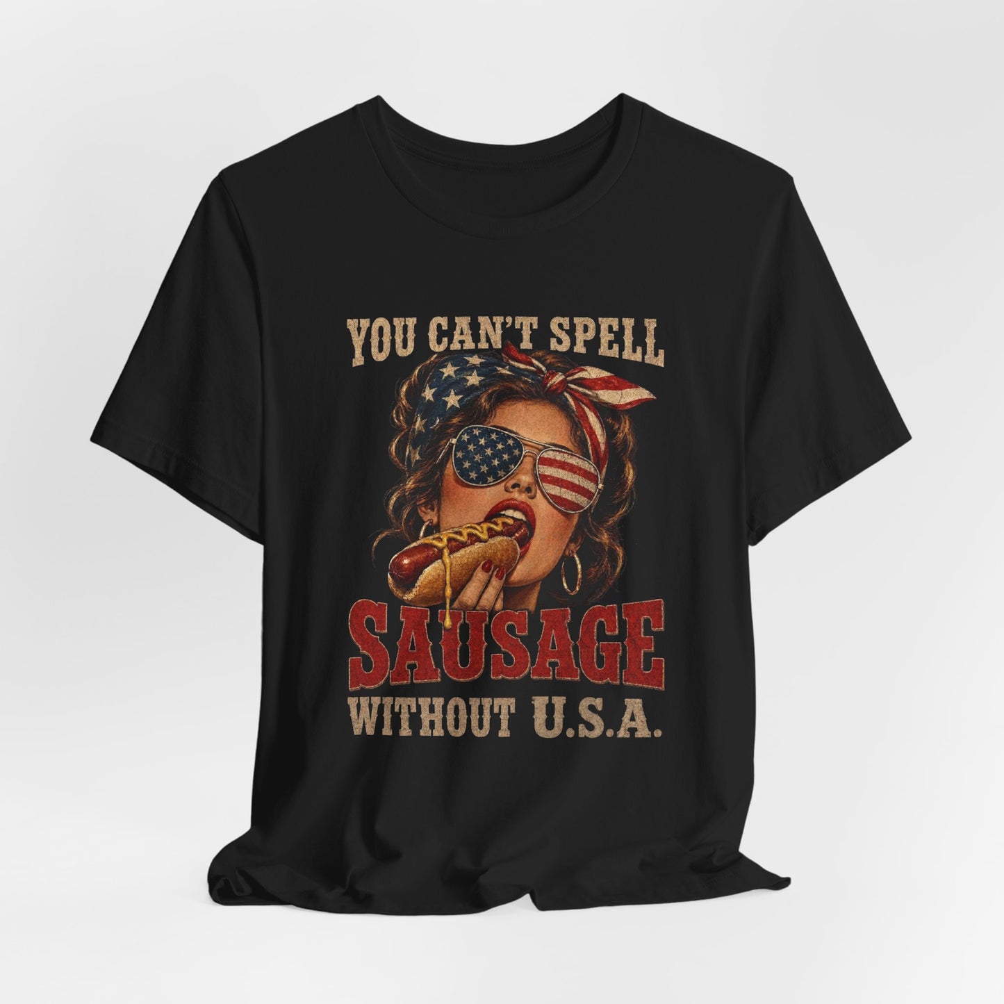 You Can't Spell Sausage Without U.S.A Shirt
