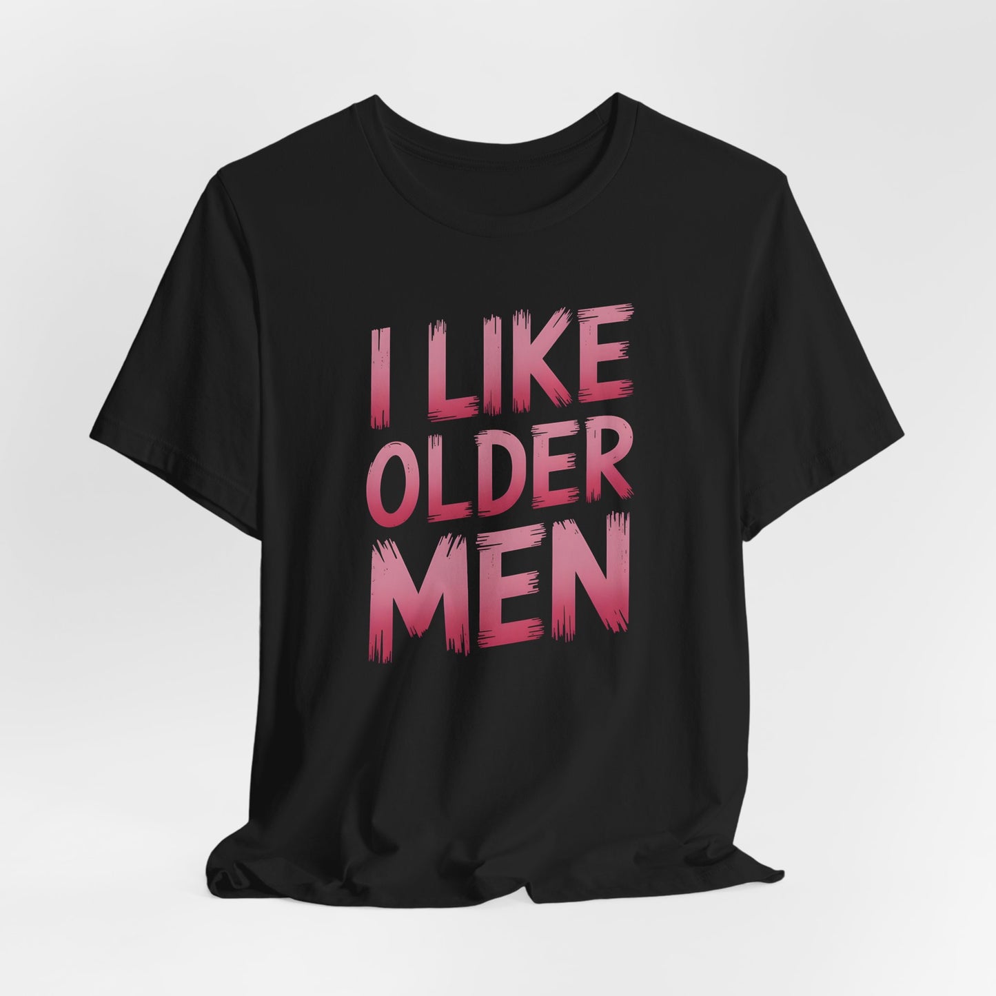 I Like Older Men Shirt