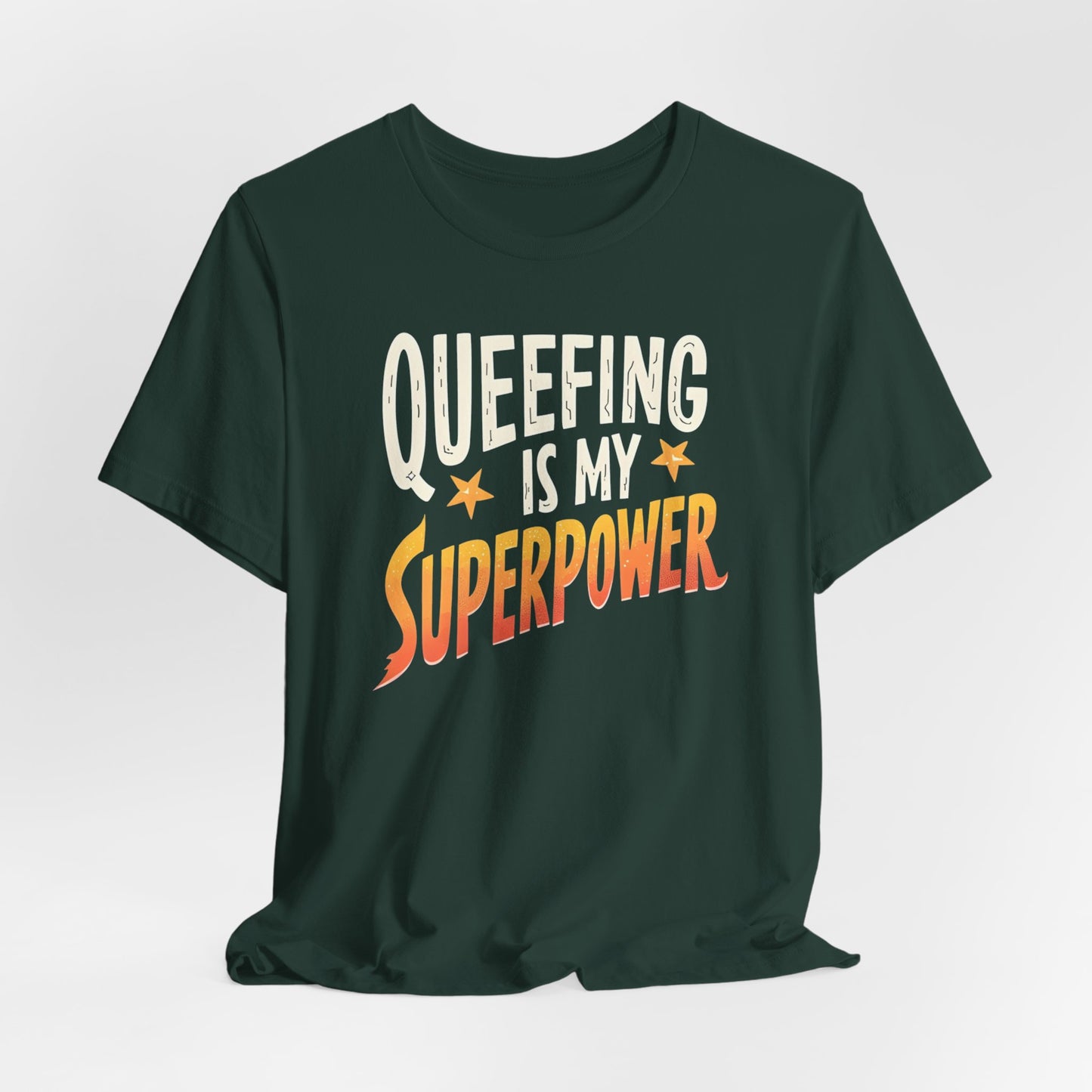 Queefing Is My Superpower Shirt