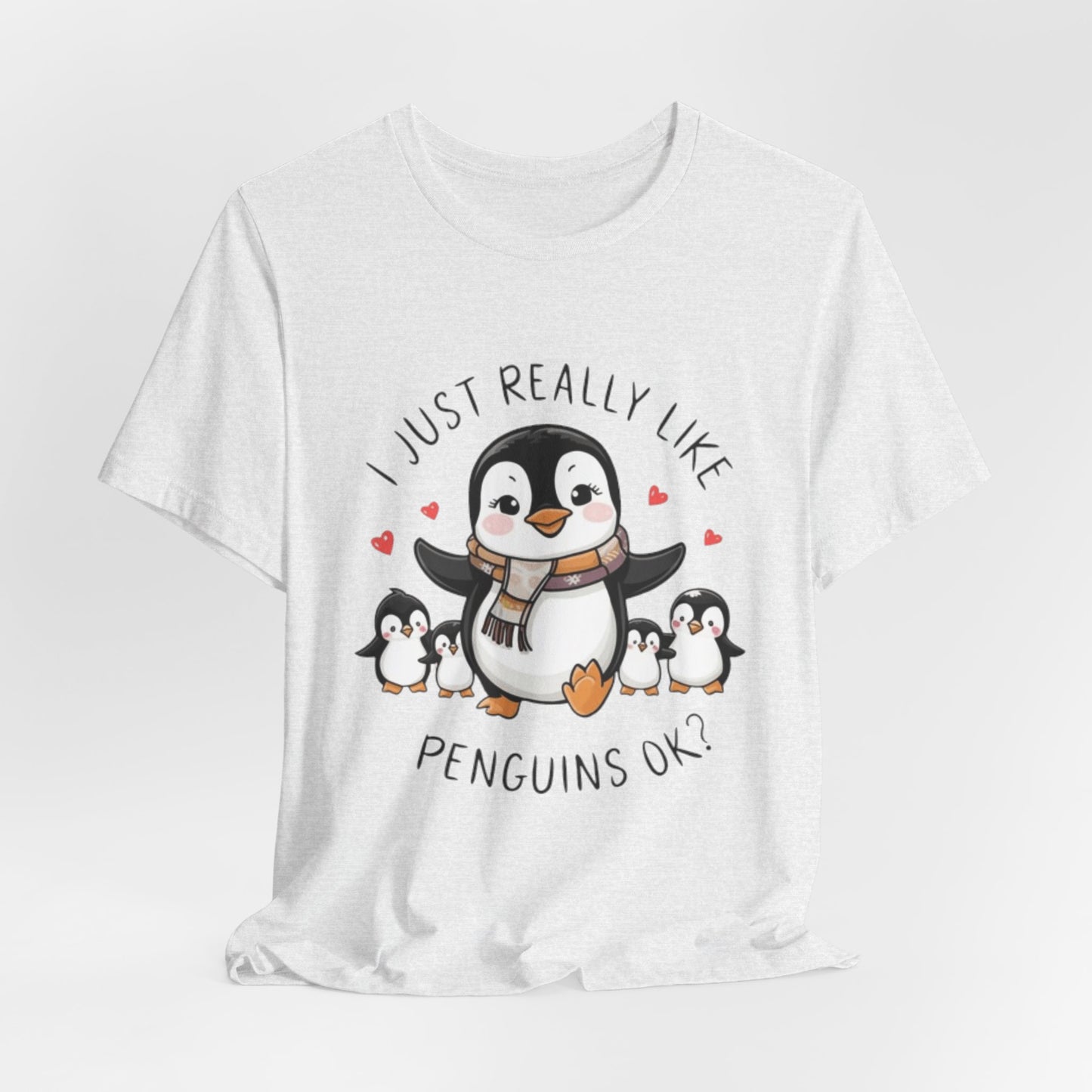 I Just Really Like Penguins Ok Shirt