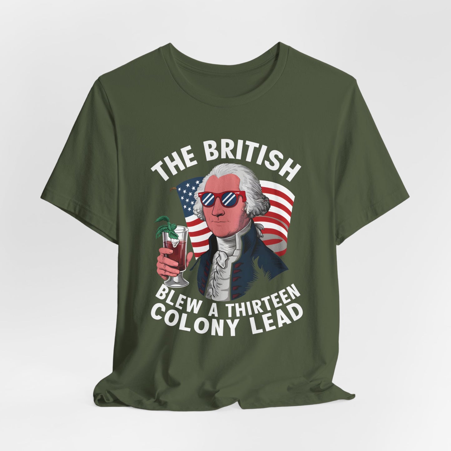 The British Blew a 13 Colony Lead Shirt