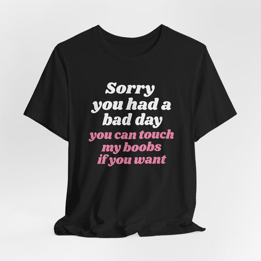 You Can Touch My Boobs If You Want Shirt