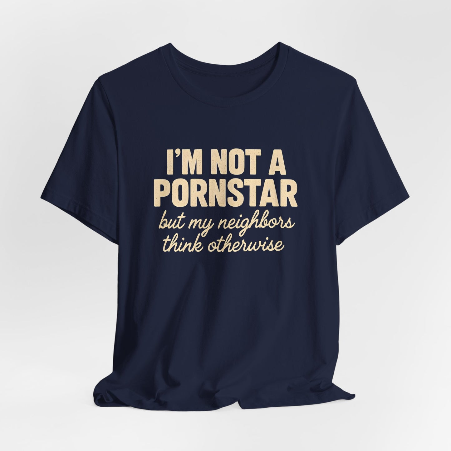 I'm Not a Pornstar Shirt