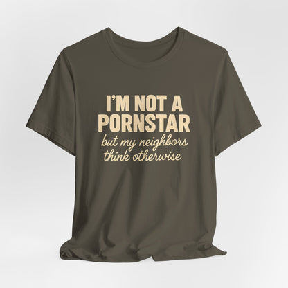 I'm Not a Pornstar Shirt