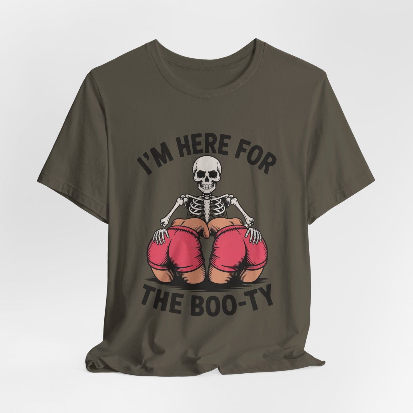 I'm Here for the Boo-ty Shirt