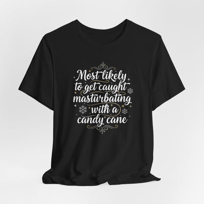 Most Likely to Get Caught Masturbating Shirt