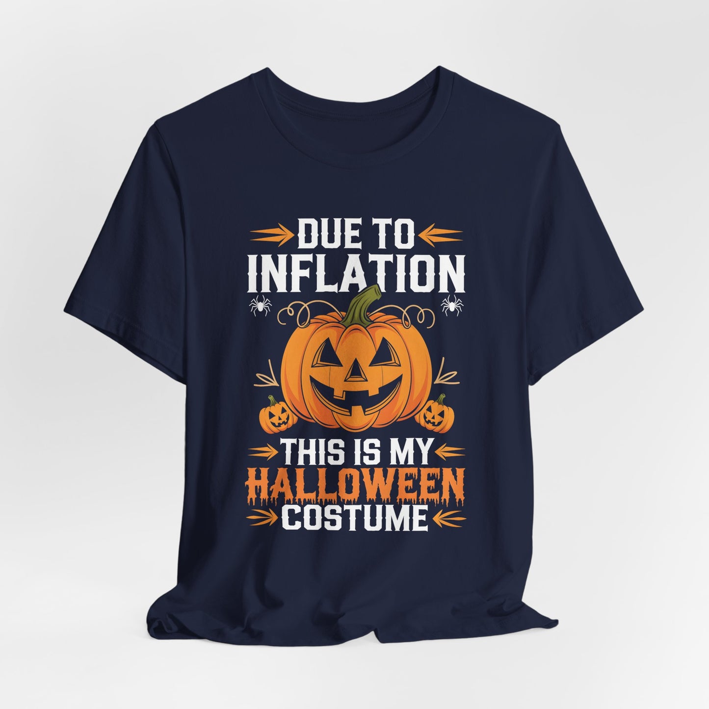 Due to Inflation This is My Halloween Costume Shirt