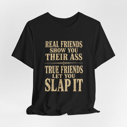 Real Friends Show You Their Ass Shirt