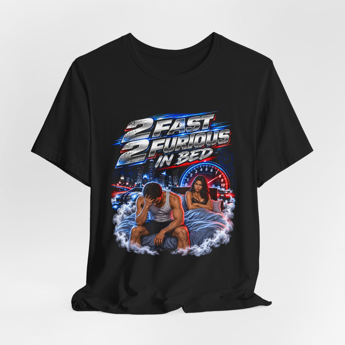 2 Fast 2 Furious In Bed Shirt