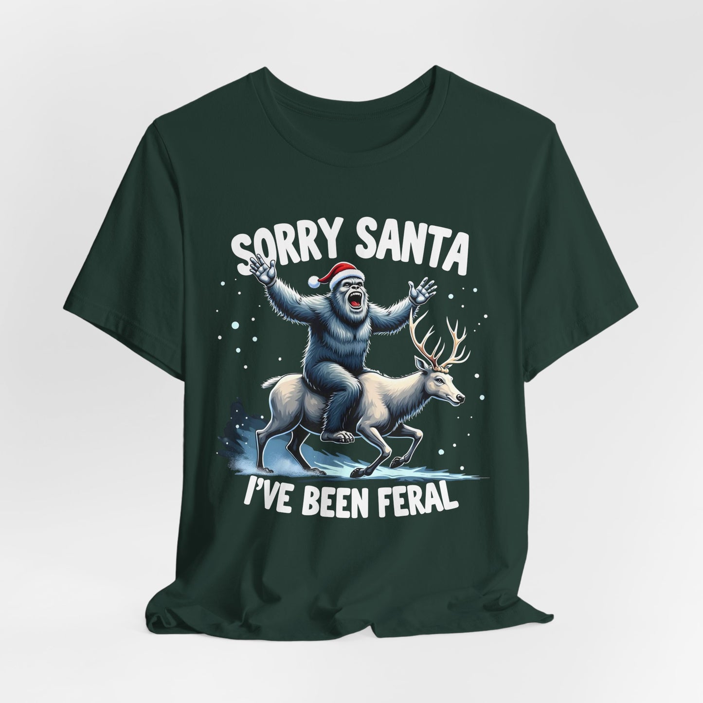 Sorry Santa I've Been Feral Bigfoot  Shirt