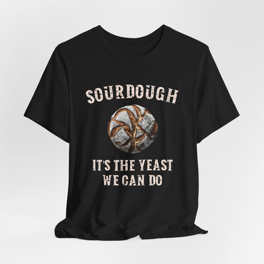 Funny Sourdough Shirt