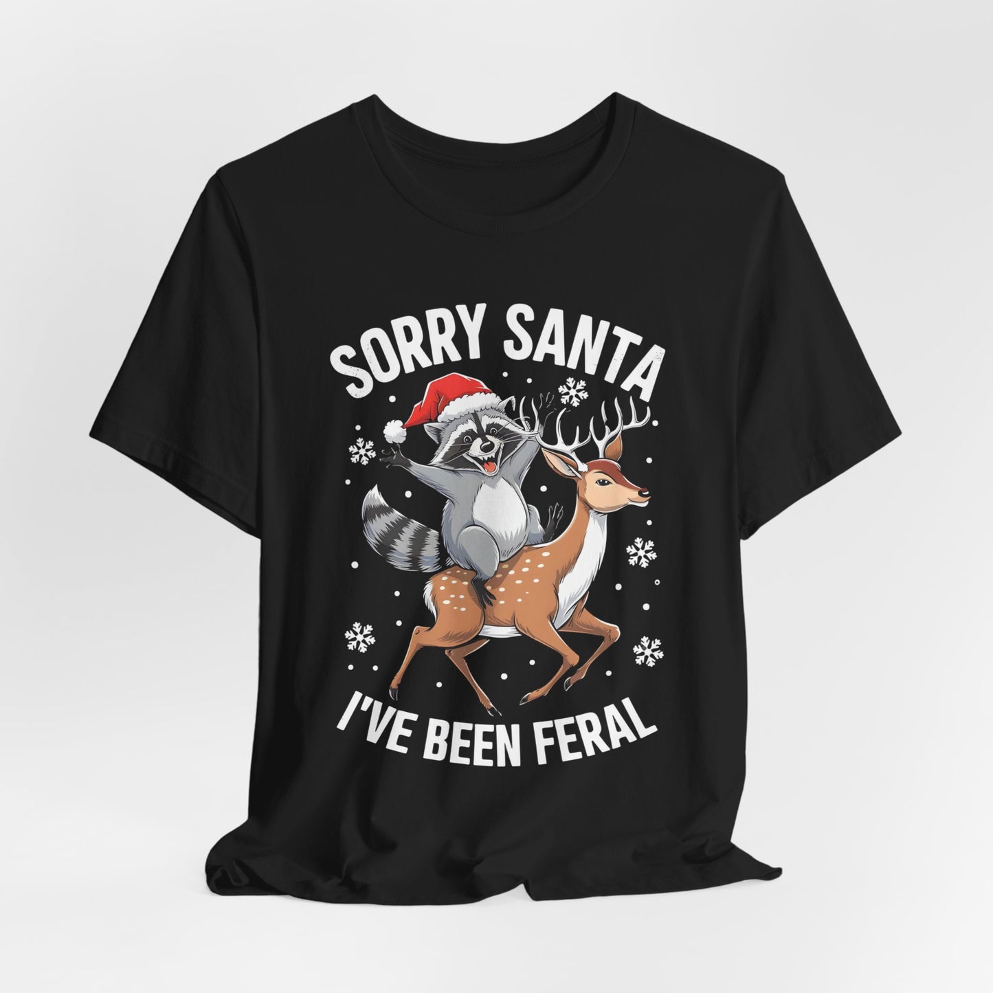 Sorry Santa Ive Been Feral Shirt