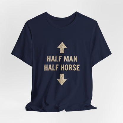 Half Man Half Horse Shirt