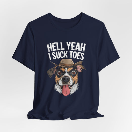 Funny Hell Yeah I Suck Toes Shirt