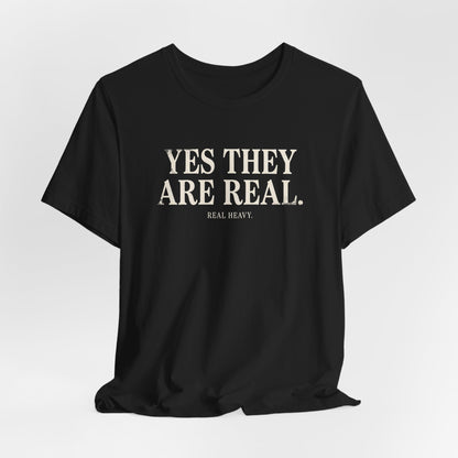 Yes They Are Real Shirt