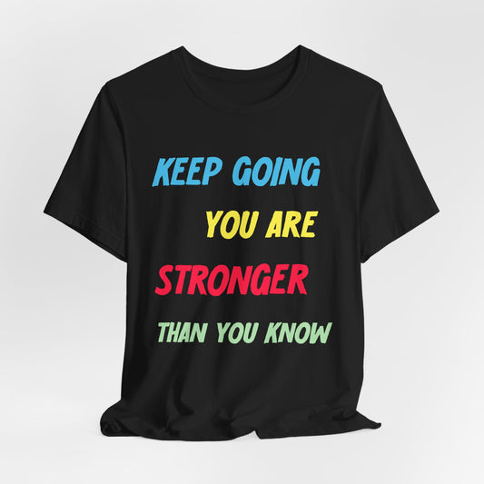 Keep Going Shirt