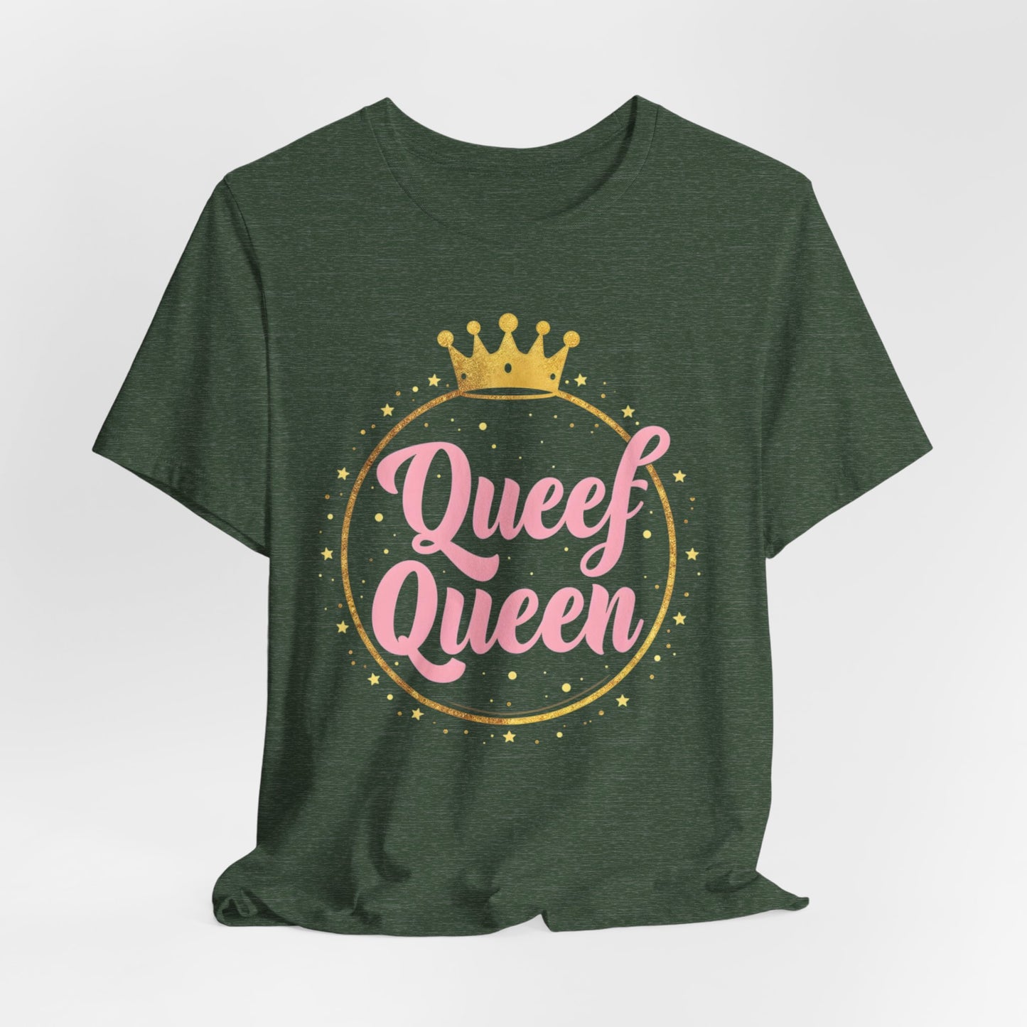 Queef Queen Shirt