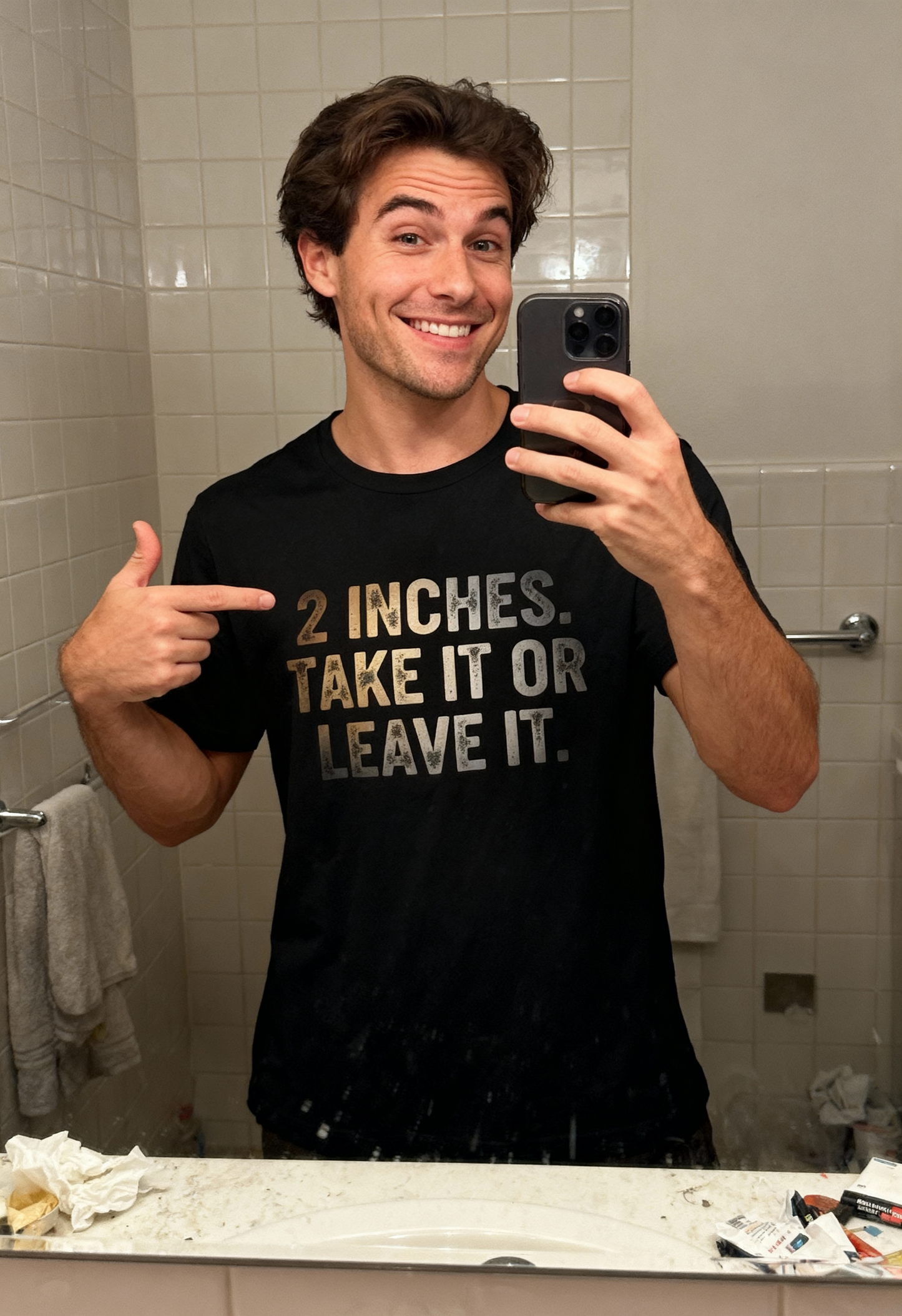 2 Inches Take It or Leave It Shirt