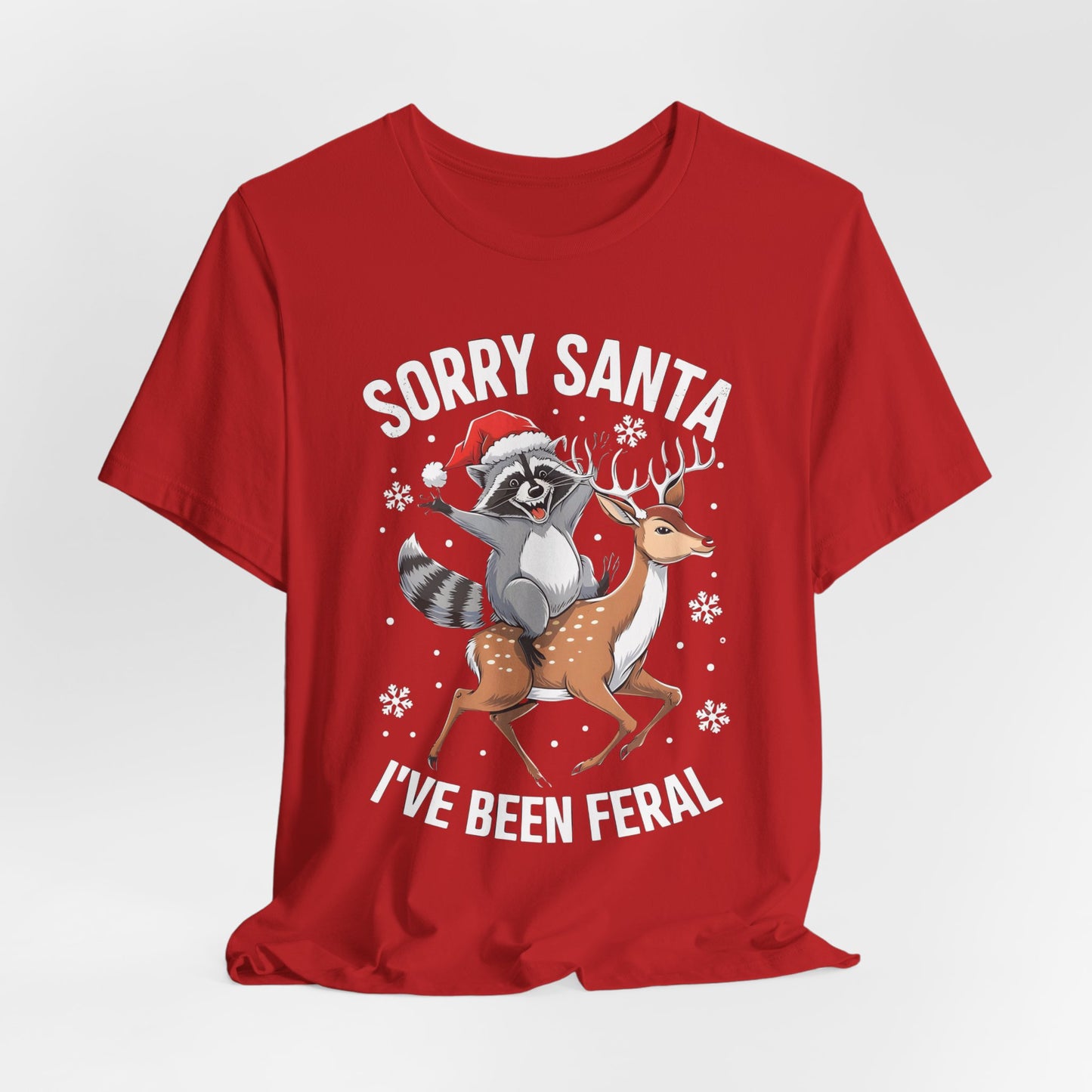 Sorry Santa Ive Been Feral Shirt