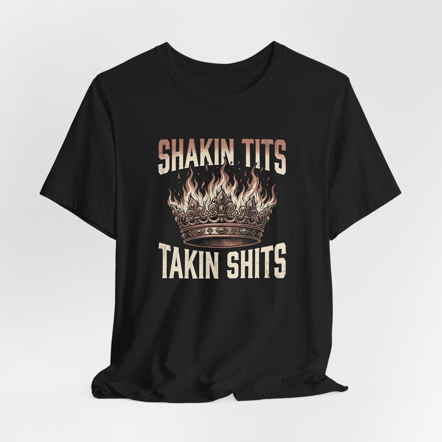 Shakin Tits Takin Shits Shirt