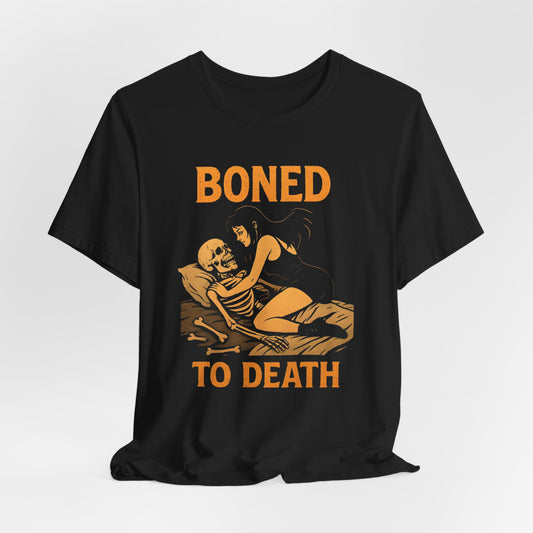 Boned to Death Shirt