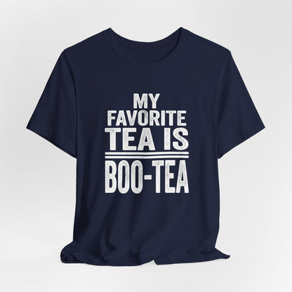 My Favorite Tea Is Boo-Tea Shirt