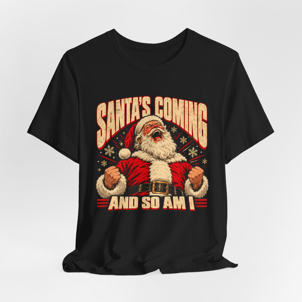 Santa’s Coming and So Am I Shirt