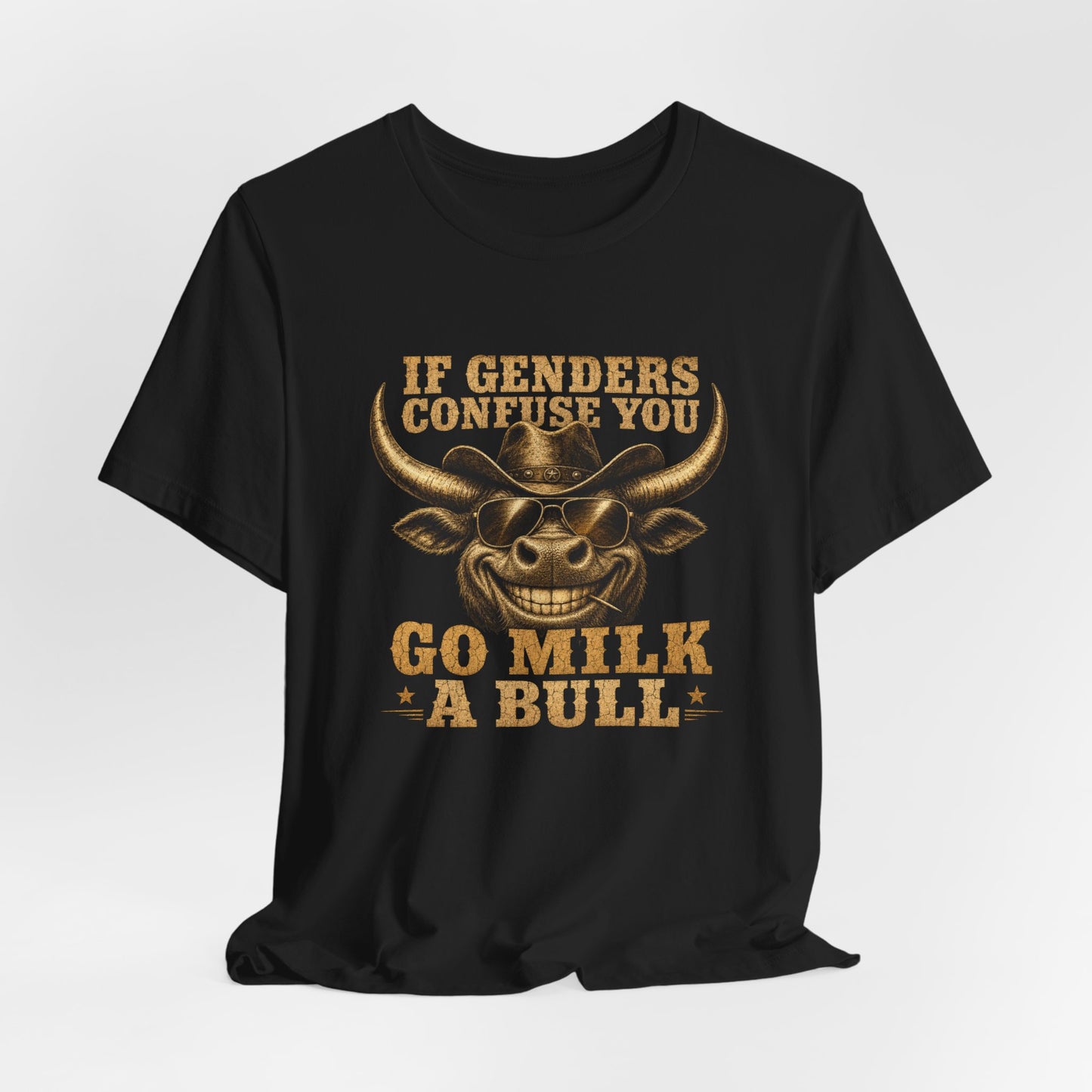 Go Milk a Bull Shirt