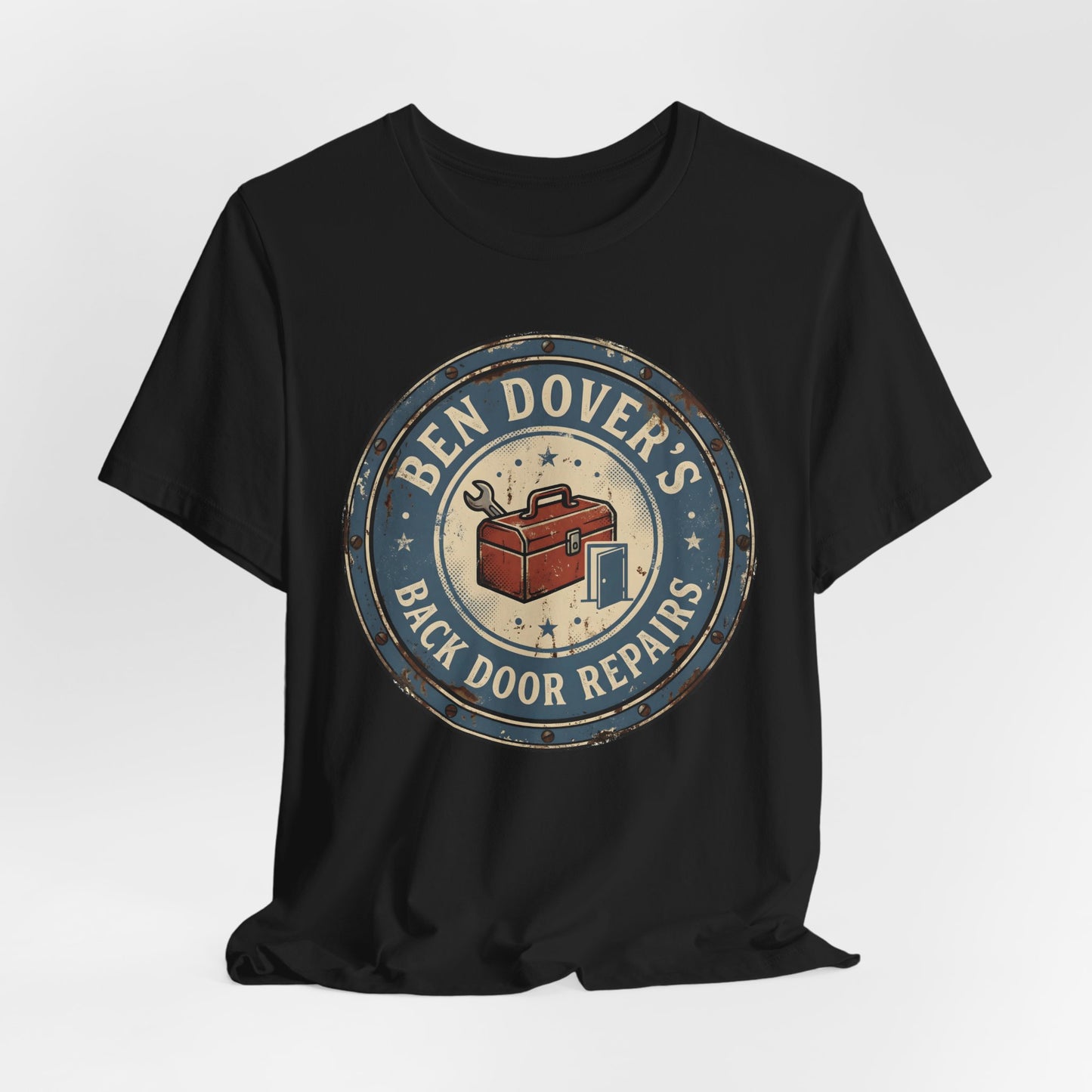 Ben Dover's Back Door Repairs Shirt
