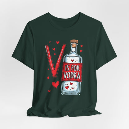 V Is For Vodka Shirt