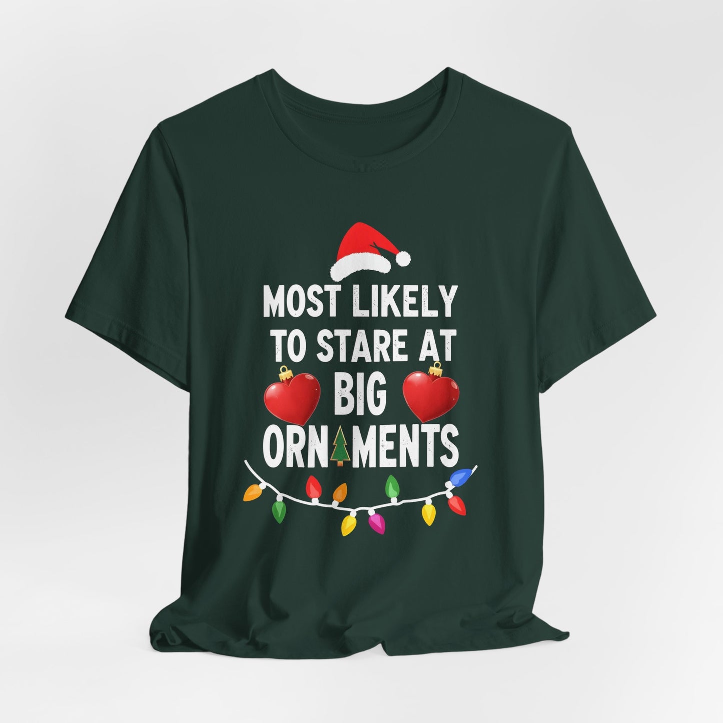 Most Likely To Stare At Big Ornaments Shirt