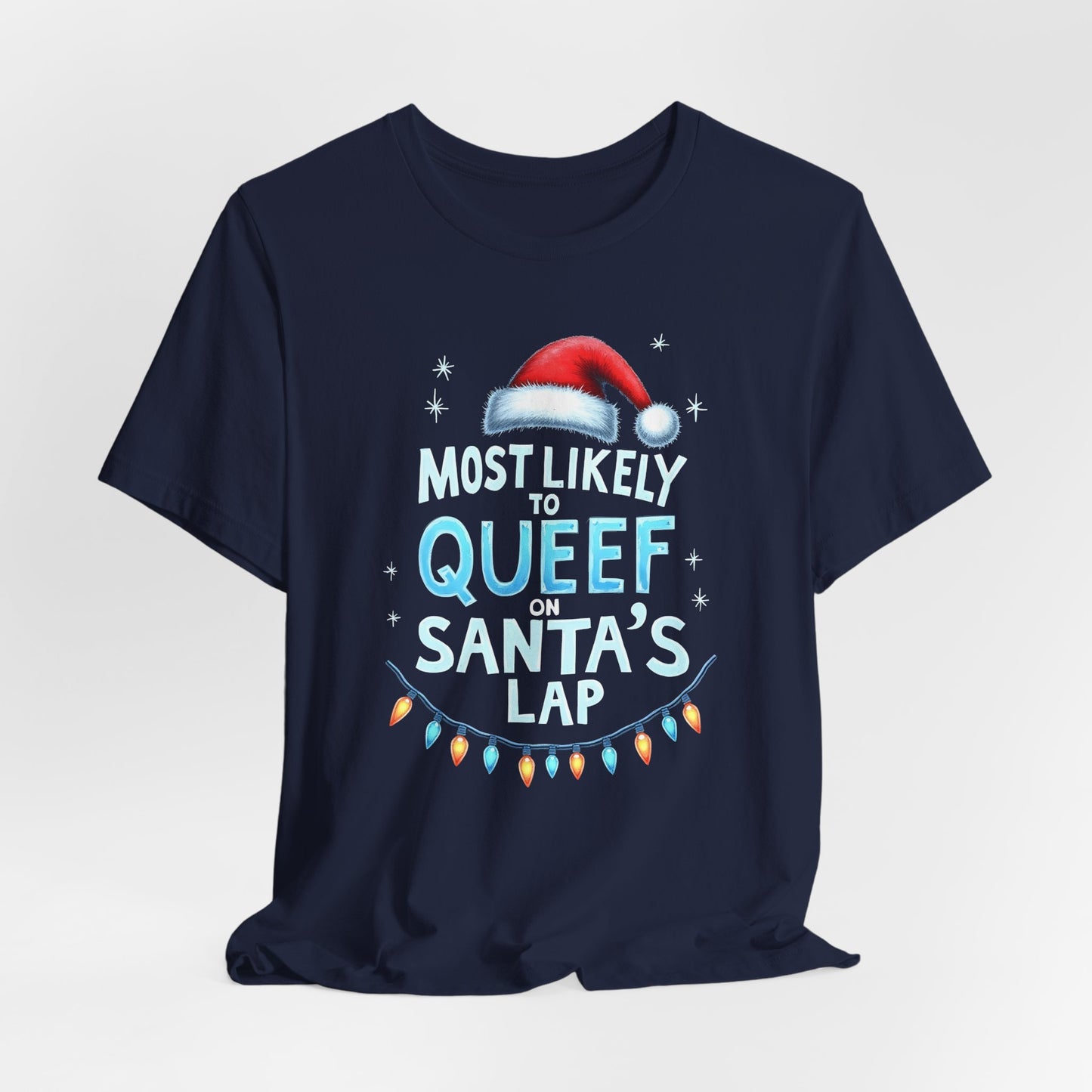 Most Likely to Queef on Santa's Lap Shirt