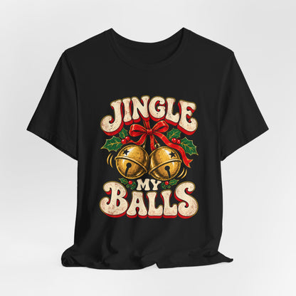 Jingle My Balls Shirt