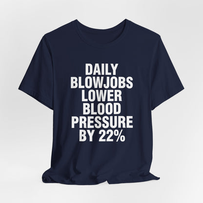 Daily Blowjobs Lower Blood Pressure by 22% Shirt