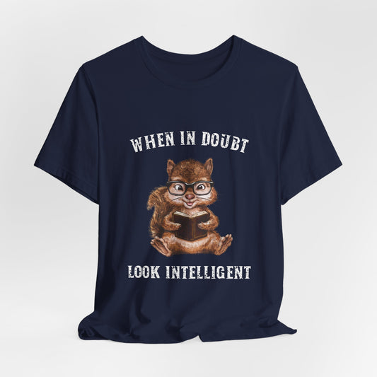 When In Doubt Look Intelligent Shirt