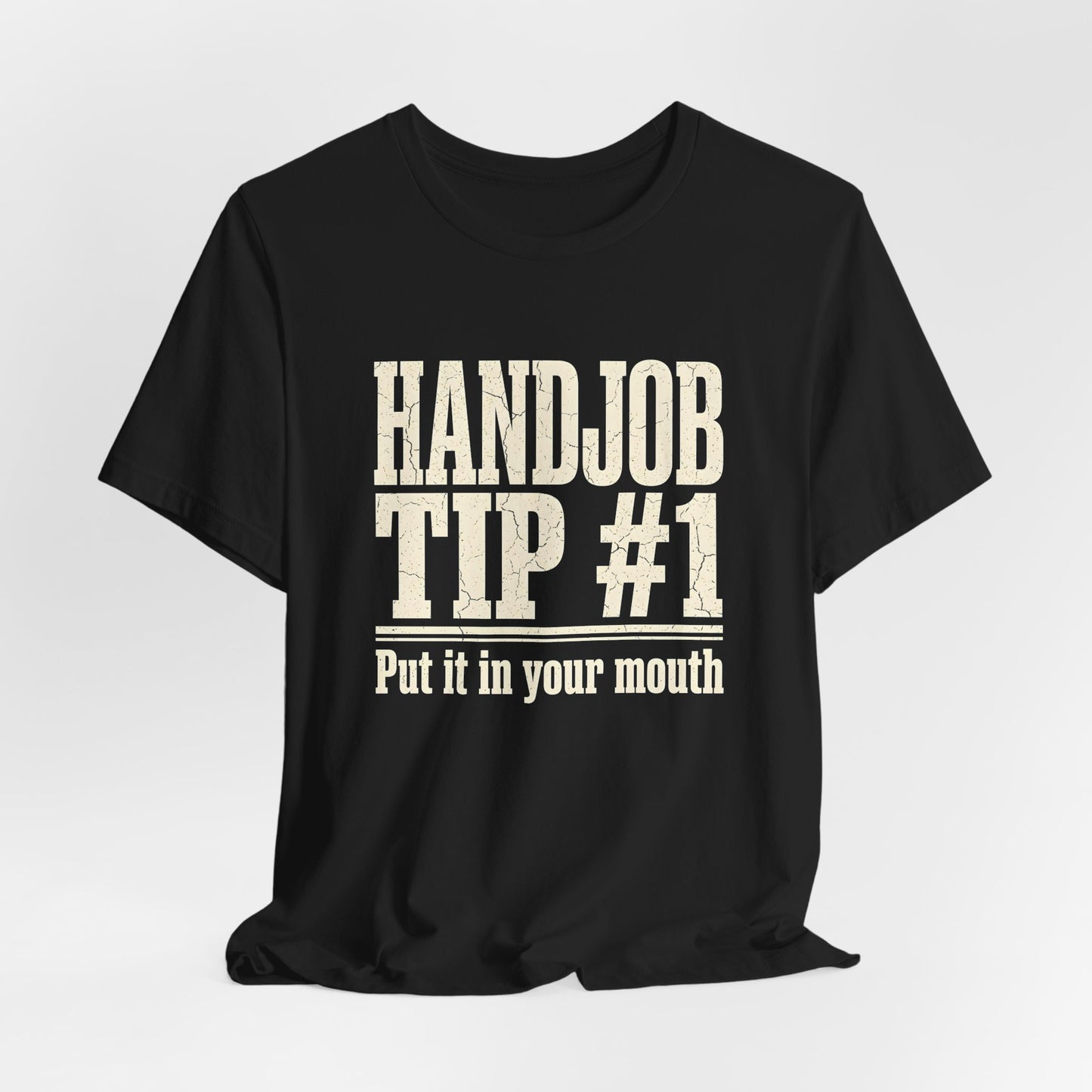 Handjob Tip #1 Shirt