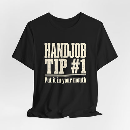 Handjob Tip #1 Shirt