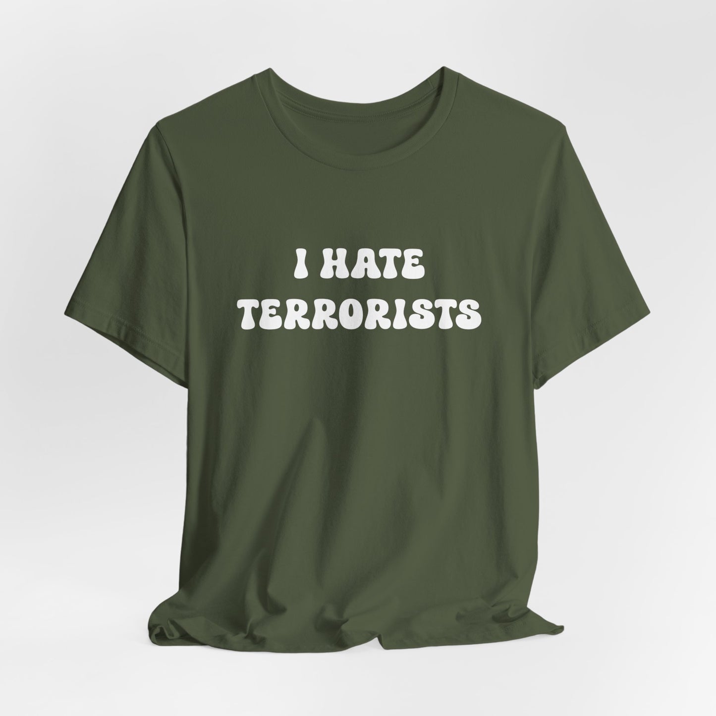 I Hate Terrorists Shirt