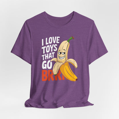 I Love Toys That Go Brrr Shirt