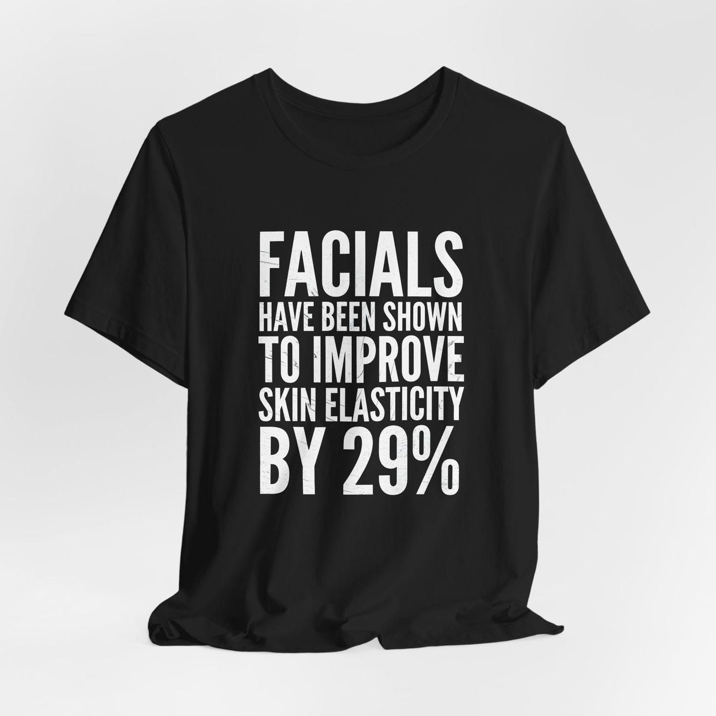 Facials Improve Skin Elasticity Shirt