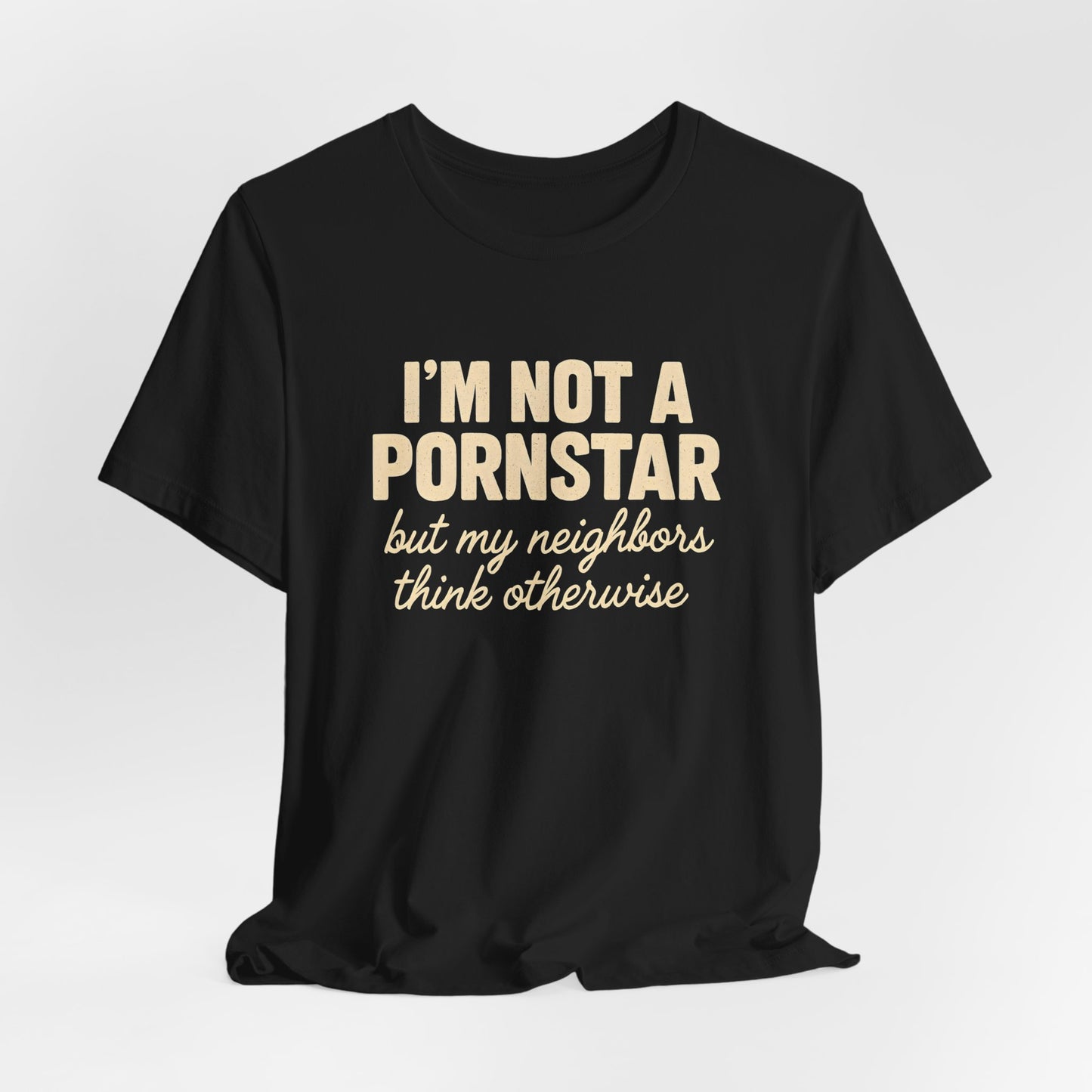 I'm Not a Pornstar Shirt