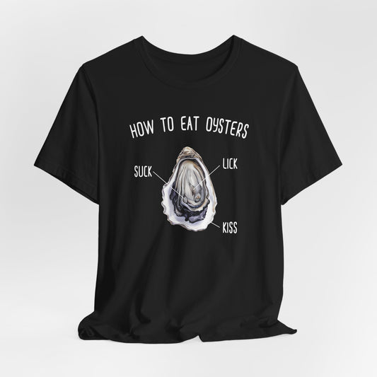 How To Eat Oysters Shirt