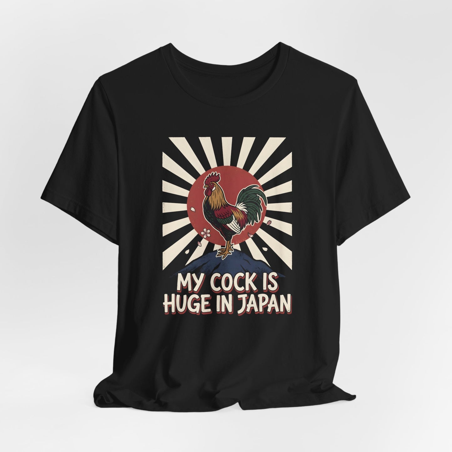 My Cock Is Huge In Japan Shirt