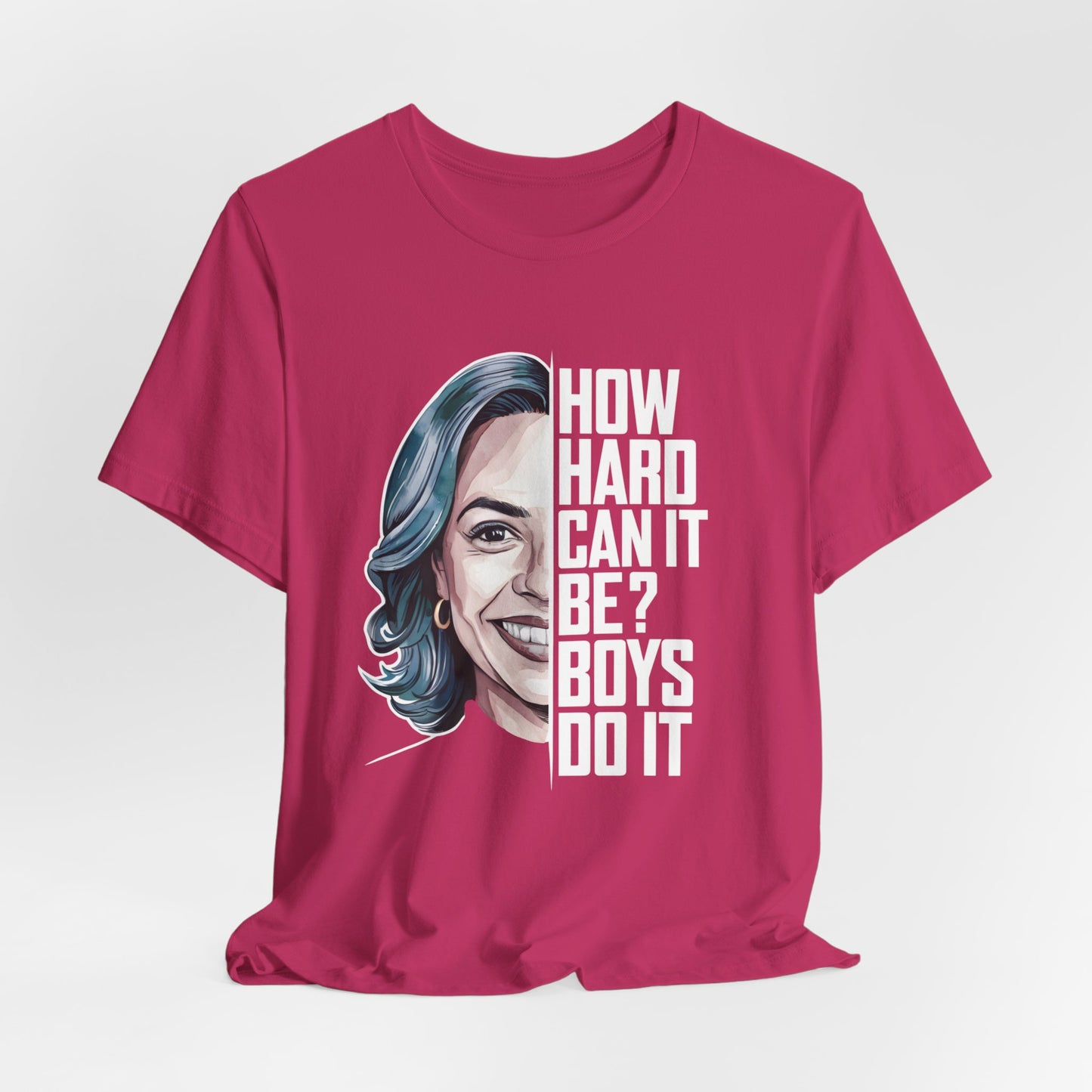 How Hard Can It Be Boys Do It Shirt