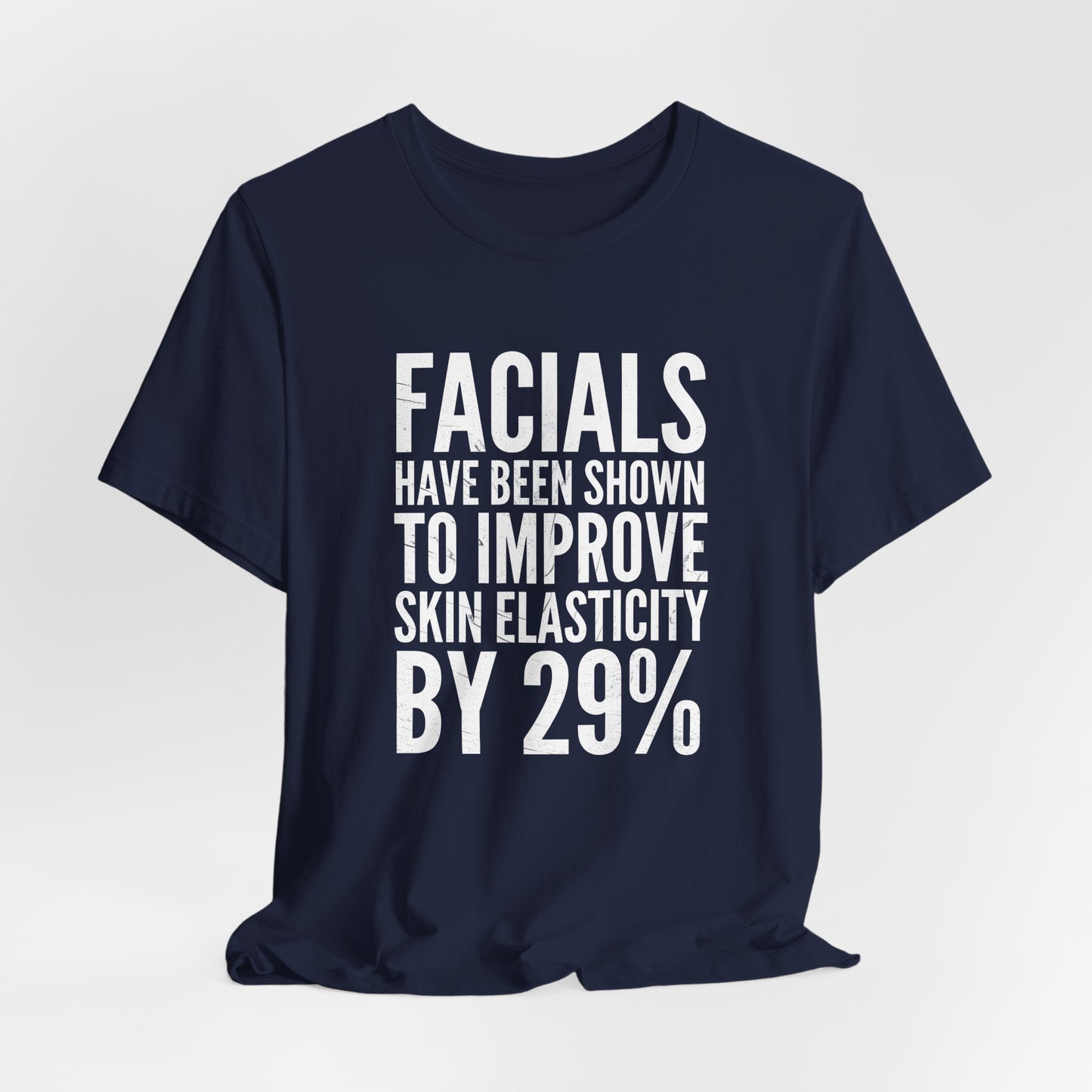 Facials Improve Skin Elasticity Shirt