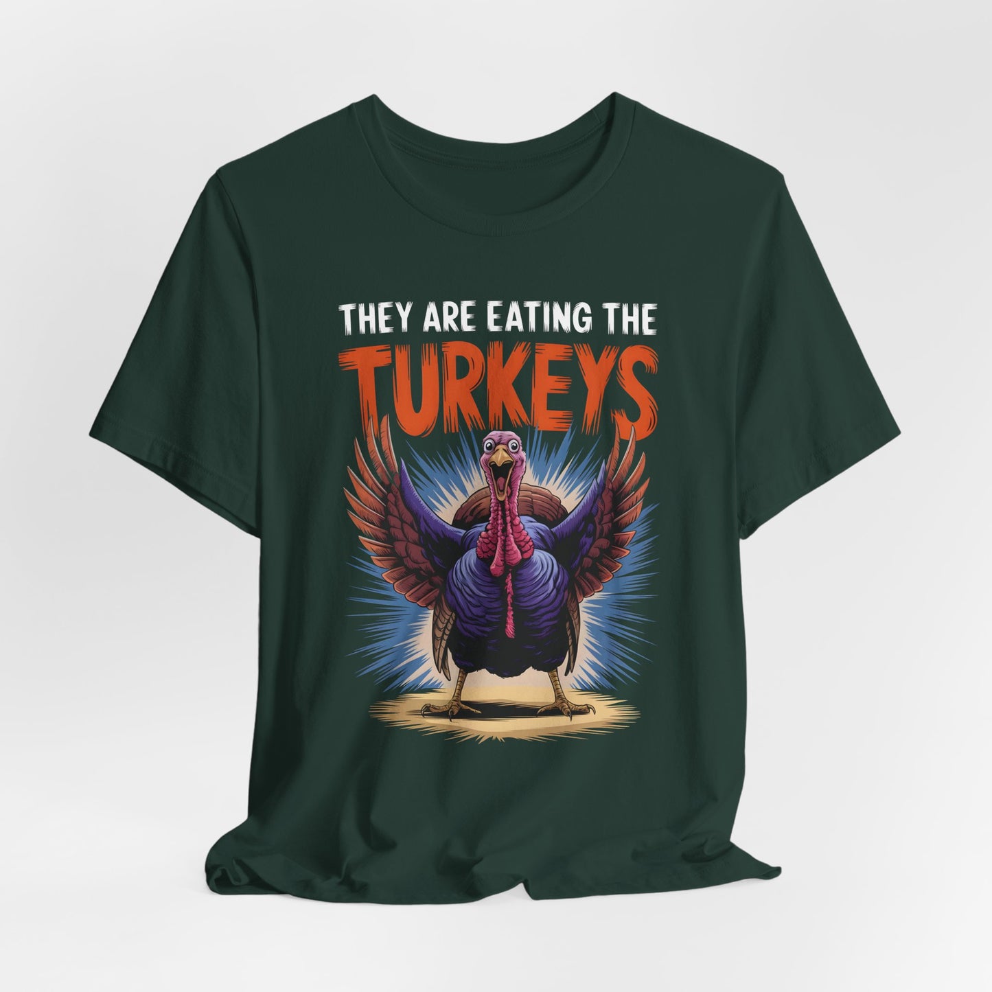 They Are Eating Turkey Shirt