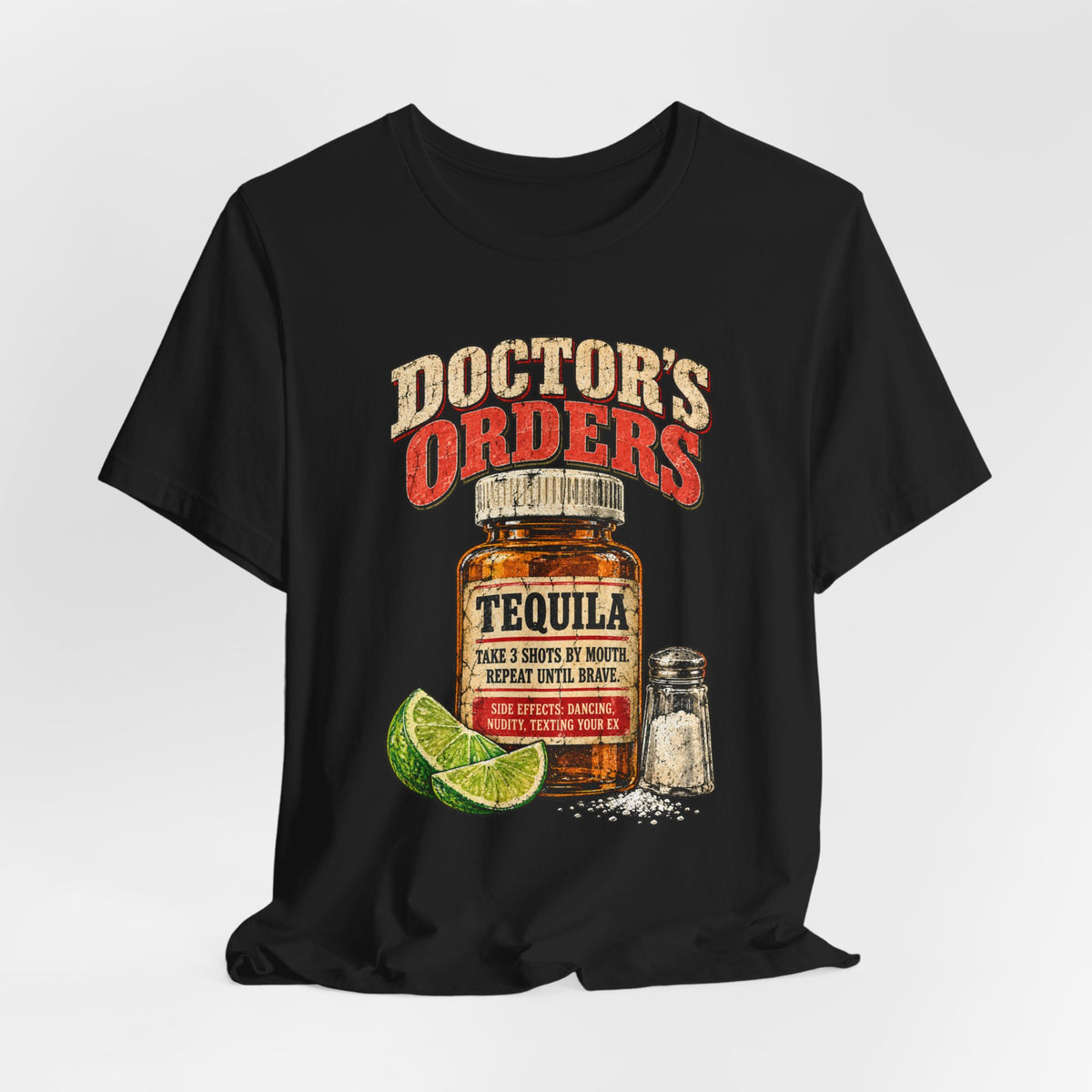 Doctor’s Orders Tequila Shirt